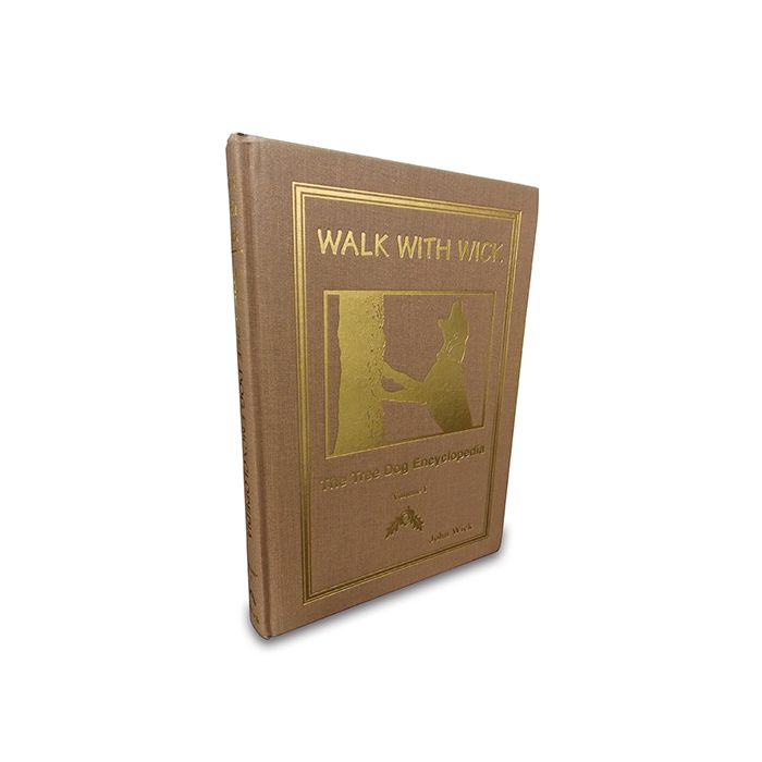 Walk With Wick: The Treedog Encyclopedia Volume 1