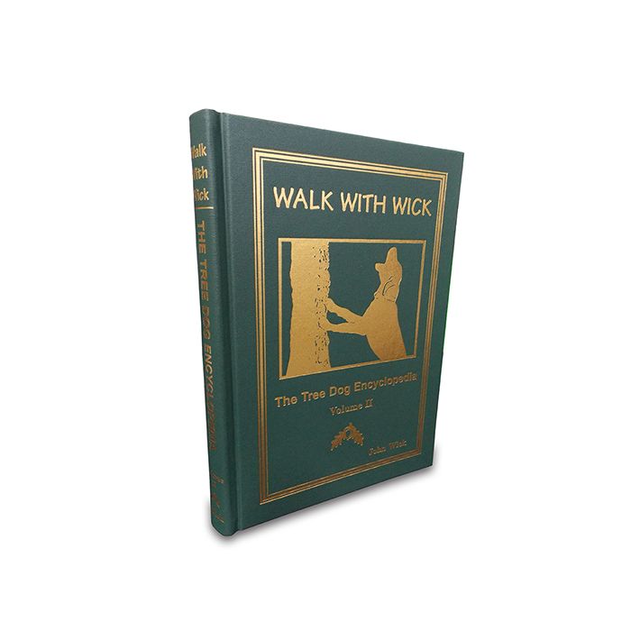 Walk With Wick: The Treedog Encyclopedia Volume 2