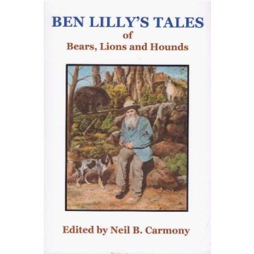 Ben Lilly's Tales of Bears, Lions and Hounds