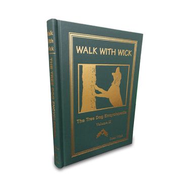 Walk With Wick: The Treedog Encyclopedia Volume 2