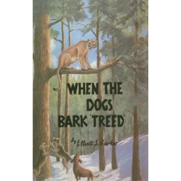 When the Dogs Bark 'Treed'
