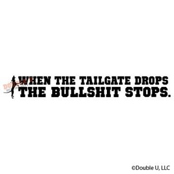 "When the Tailgate Drops" Decal 